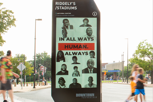 Baltimore Ad Campaign: August 2021, Digital Kiosks, Camden Yards/Ridgeley’s Stadiums
